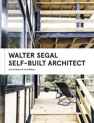 Walter Segal: Self-Built Architect