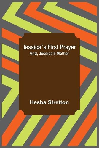 Cover image for Jessica's First Prayer; and, Jessica's Mother