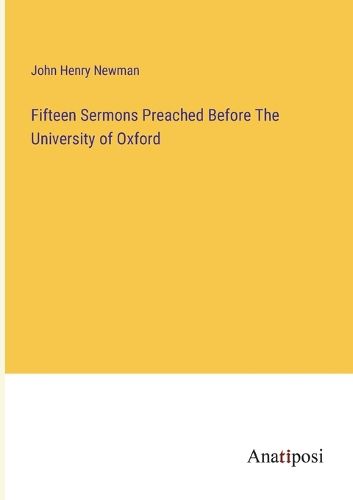 Cover image for Fifteen Sermons Preached Before The University of Oxford