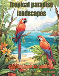Cover image for Tropical Paradise Landscapes