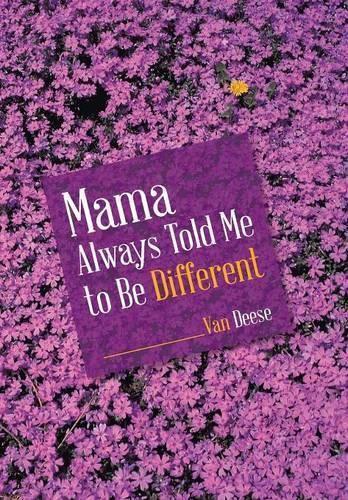 Cover image for Mama Always Told Me to Be Different