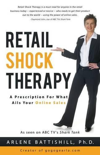 Cover image for Retail Shock Therapy: A Prescription For What Ails Your Online Sales