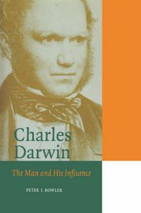 Cover image for Charles Darwin: The Man and his Influence