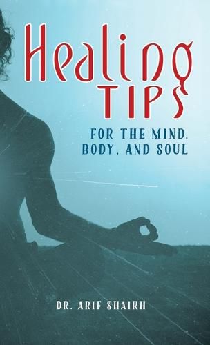 Cover image for Healing Tips for the Mind, Body, and Soul