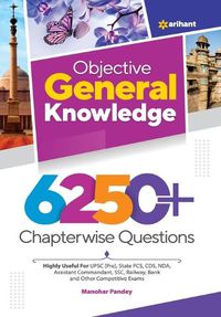 Cover image for Objective General Knowledge 6250+ Chapterwise Questions