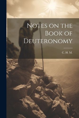 Cover image for Notes on the Book of Deuteronomy