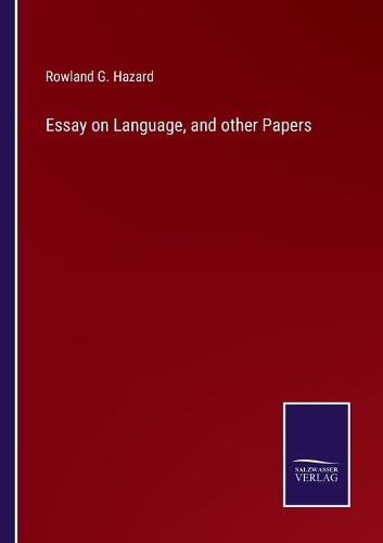 Essay on Language, and other Papers