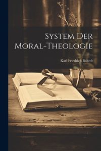 Cover image for System Der Moral-Theologie