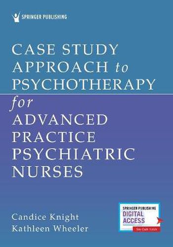 Cover image for Case Study Approach to Psychotherapy for Advanced Practice Psychiatric Nurses