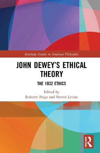 Cover image for John Dewey's Ethical Theory: The 1932 Ethics