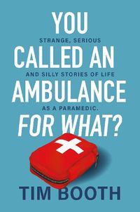 Cover image for You Called an Ambulance for What?