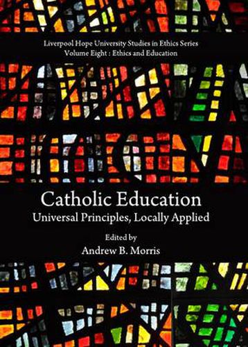 Cover image for Catholic Education: Universal Principles, Locally Applied