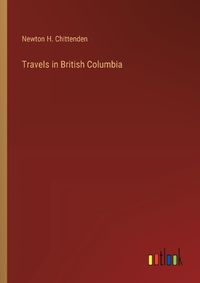 Cover image for Travels in British Columbia