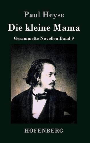 Die kleine Mama: Gesammelte Novellen Band 9