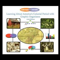 Cover image for Learning about America's Colonial Period with Graphic Organizers