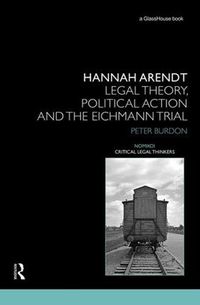 Cover image for Hannah Arendt: Legal Theory and the Eichmann Trial