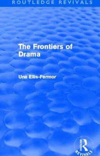 Cover image for The Frontiers of Drama (Routledge Revivals)