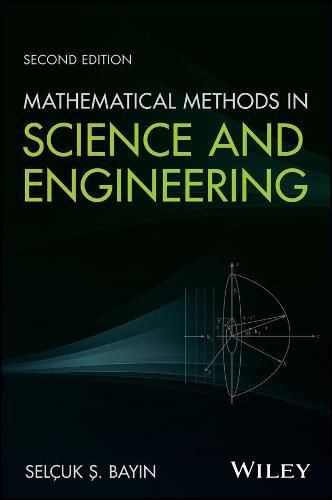 Mathematical Methods in Science and Engineering, Second Edition