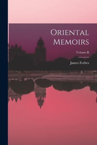 Oriental Memoirs; Volume II