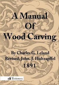 Cover image for A Manual Of Wood Carving