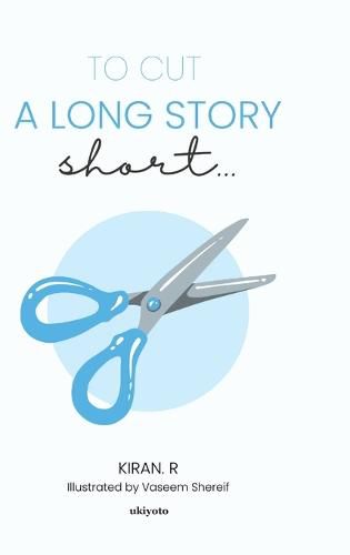 Cover image for To Cut A Long Story Short...