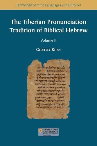 The Tiberian Pronunciation Tradition of Biblical Hebrew, Volume 2