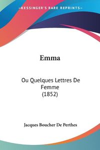 Cover image for Emma: Ou Quelques Lettres de Femme (1852)