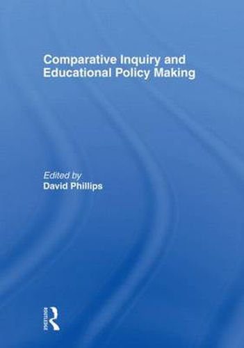 Cover image for Comparative Inquiry and Educational Policy Making