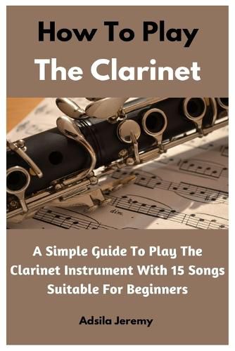 How To Play The Clarinet