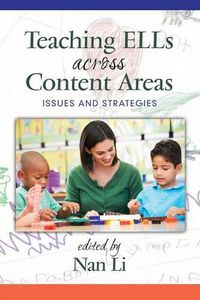 Cover image for Teaching ELLs Across Content Areas: Issues and Strategies