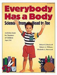 Cover image for Everybody Has a Body: Science from Head to Toe