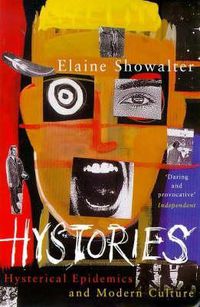 Cover image for Hystories: Hysterical Epidemics and Modern Culture