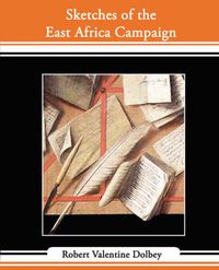 Cover image for Sketches of the East Africa Campaign