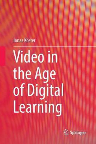 Cover image for Video in the Age of Digital Learning