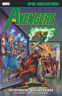 Cover image for Avengers Epic Collection: The Avengers/defenders War