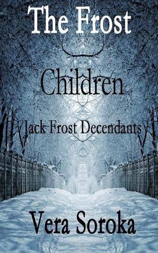 Cover image for The Frost Children: Jack Frost Decendants