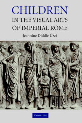 Cover image for Children in the Visual Arts of Imperial Rome