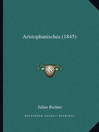 Cover image for Aristophanisches (1845)