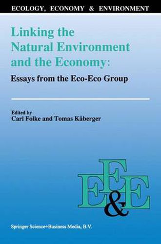 Cover image for Linking the Natural Environment and the Economy: Essays from the Eco-Eco Group