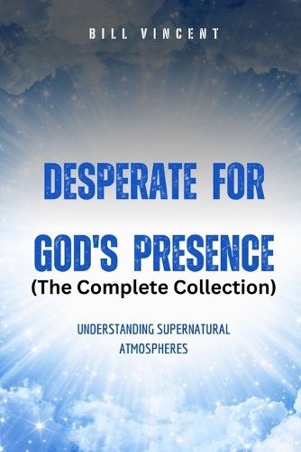 Cover image for Desperate for God's Presence