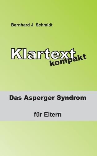 Cover image for Klartext kompakt: Das Asperger Syndrom - fur Eltern