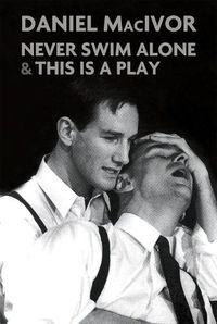 Cover image for Never Swim Alone & This Is A Play: Two plays