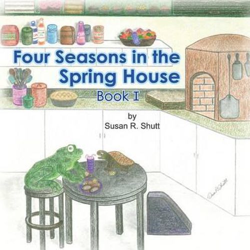 Cover image for Four Seasons in the Spring House: Book 1