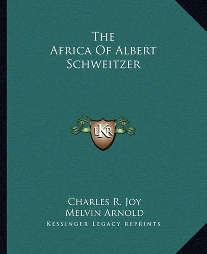 Cover image for The Africa of Albert Schweitzer