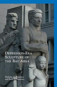 Cover image for Depression-Era Sculpture of the Bay Area