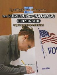 Cover image for The Privilege of Colorado Citizenship: Rights and Responsibilities