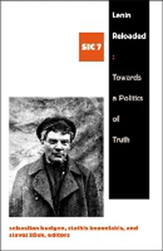 Cover image for Lenin Reloaded: Toward a Politics of Truth, sic vii
