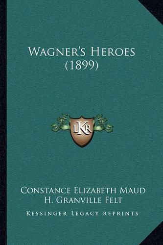 Wagner's Heroes (1899)