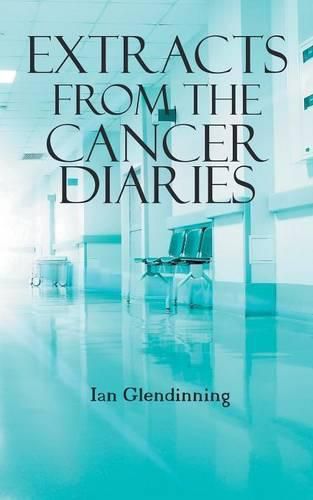 Cover image for Extracts From The Cancer Diaries