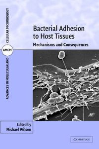 Cover image for Bacterial Adhesion to Host Tissues: Mechanisms and Consequences